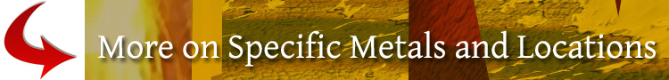 More On Specific Metals and Locations